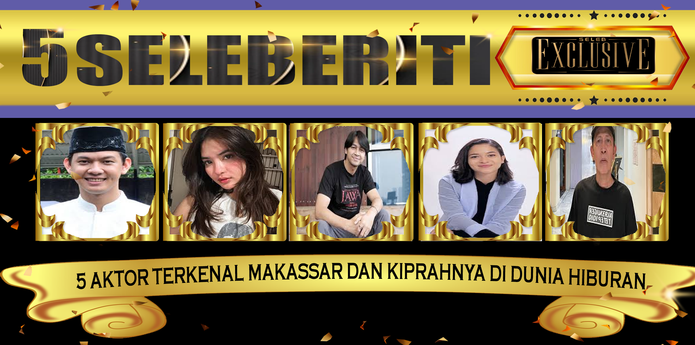 5 Aktor Terkenal Makassar